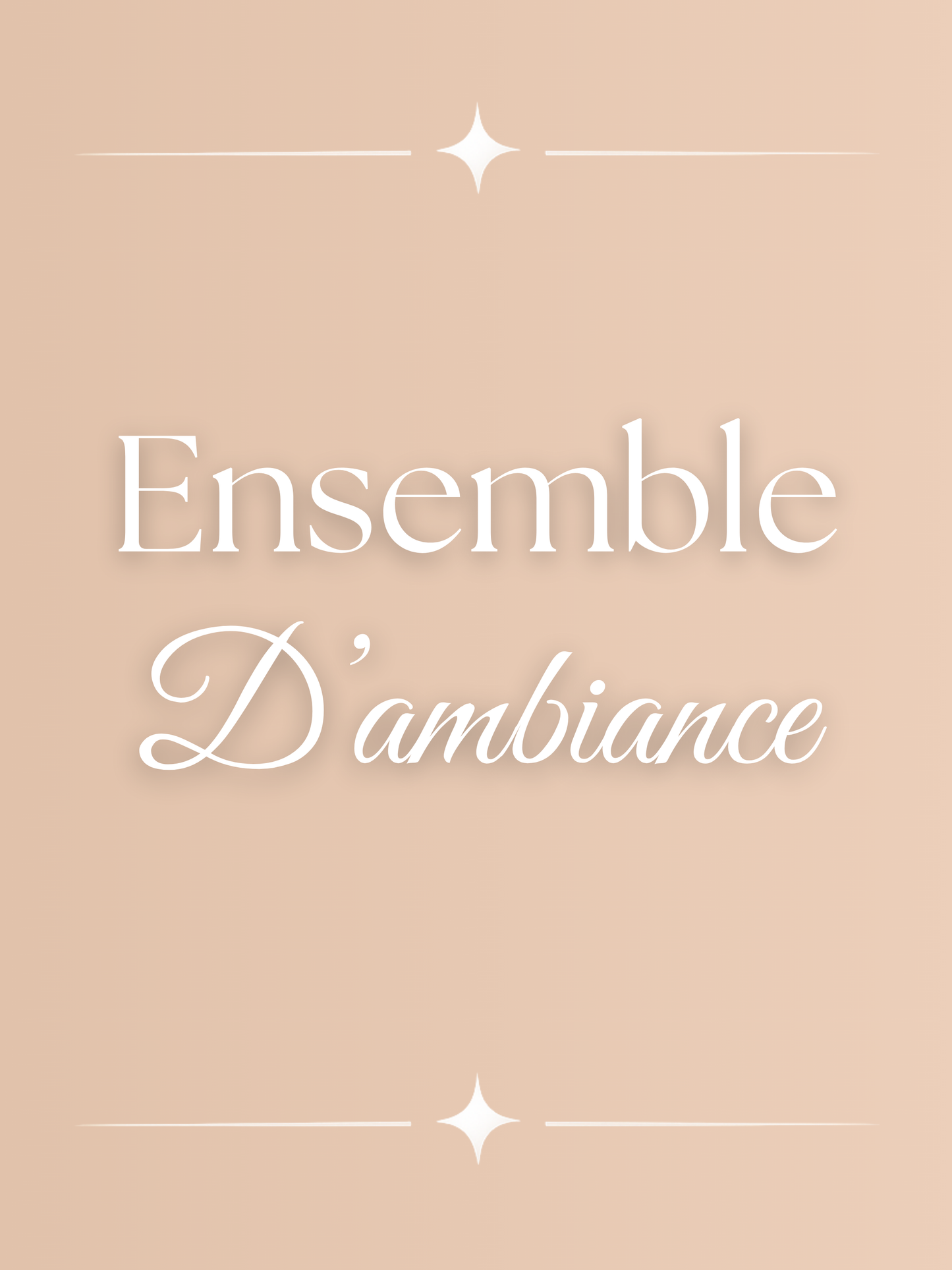 ENSEMBLE D'AMBIANCE
